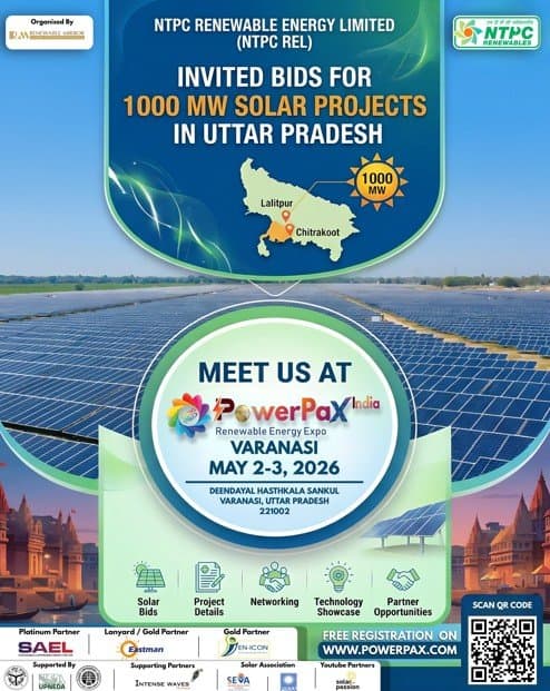 NTPC REL Invites Bids for 1,000 MW Solar Projects in Uttar Pradesh; Key Opportunity to be Highlighted at PowerPax India Expo 2026 in Varanasi