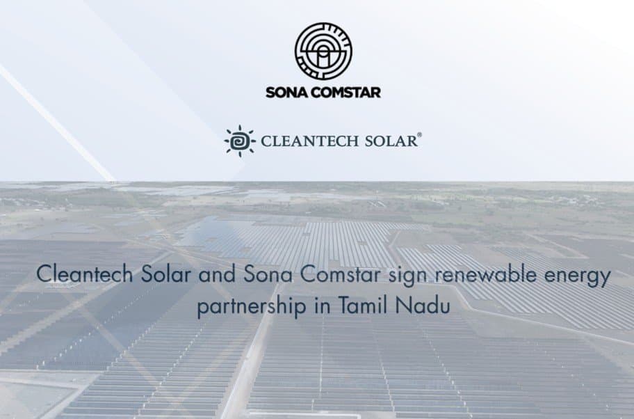Cleantech Solar and Sona Comstar Sign Renewable Energy Partnership in Tamil Nadu