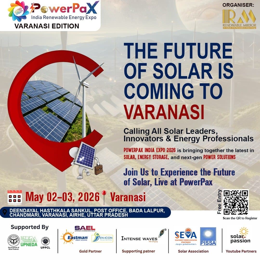 The Future of Solar is Coming to Varanasi- PowerPax India Expo 2026 Sets the Stage for North India’s Energy Transformation